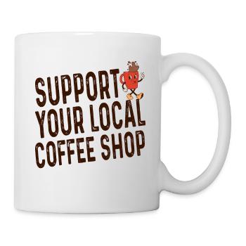Unterstützen Sie Ihr lokales Café, Coffee Addict - Tasse - Weiß - Rechts
