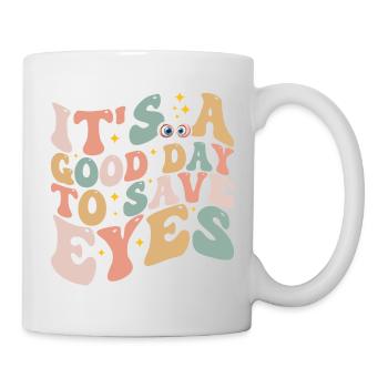 Es ist ein guter Tag, um die Augen zu retten - Optometrist Eye - Tasse - Weiß - Rechts