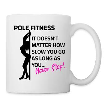 Pole Dance - Never Stop - Mug - white - Right