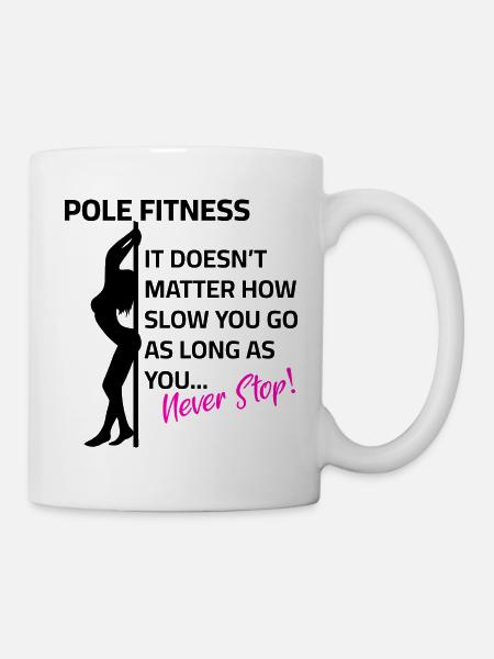 Poledance - Never Stop - Tasse - Weiß