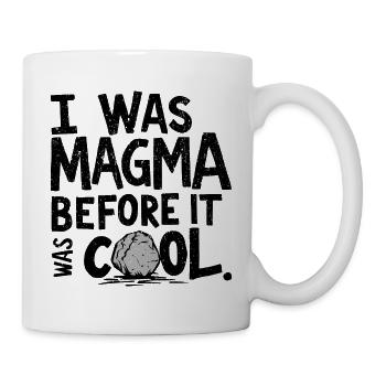 Magma Before It Was Cool – Geology Joke - Mug - white - Right