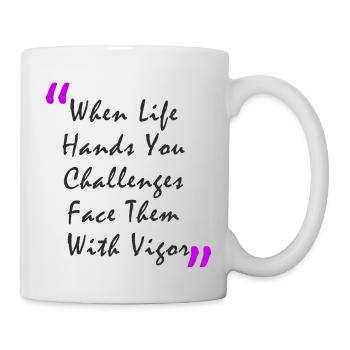 Quand la vie vous met au défi, affrontez-les avec vigueur - Mug blanc - blanc - Droite