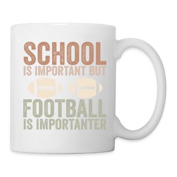 Schule ist wichtig, aber Fußball ist noch wichtiger - Tasse - Weiß - Rechts