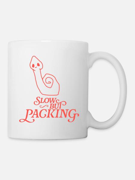 Slow but Packing - Tasse - Weiß
