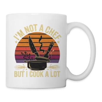 I'm Not A Chef But I Cook A Lot 5 - Tasse - Weiß - Rechts
