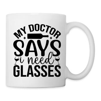 My doctor says i need glassesc - Mug - white - Right