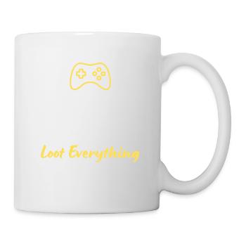 Keep Calm and Loot Everything - For Looters - Mug - white - Right