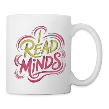 I Read Minds 16 - Tasse - Weiß - Rechts
