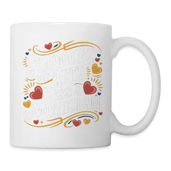 Support The Arts Kiss A Musician 5 - Tasse - Weiß - Rechts