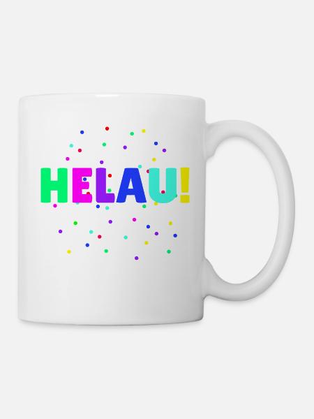 Helau Fasching Kostüm Karneval - Tasse - Weiß