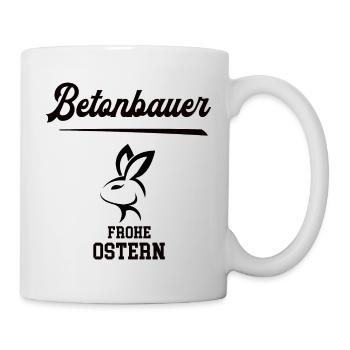 Betonbauer Ostern Geschenk Betonbau Meister Chef - Tasse - Weiß - Rechts