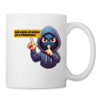 Wenn andere Angst haben, sind wir bereit! - Tasse - Weiß - Rechts