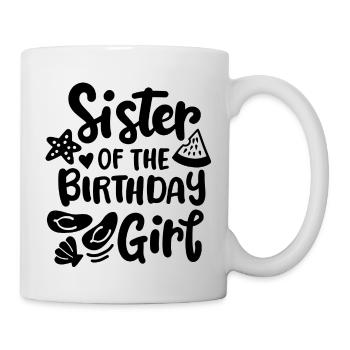 Sister of the birthday girl - Mug - white - Right