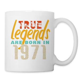 Die True Legends wurden 1971 geboren. Jahr 2025. - Tasse - Weiß - Rechts