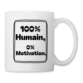 100% humain, 0% motivation - Mug blanc - blanc - Droite