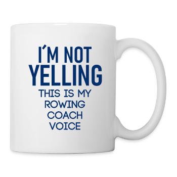 I ́m Not Yelling This Is My Rowing Coach Voice - Mug - white - Right