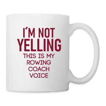 I ́m Not Yelling This Is My Rowing Coach Voice - Mug - white - Right