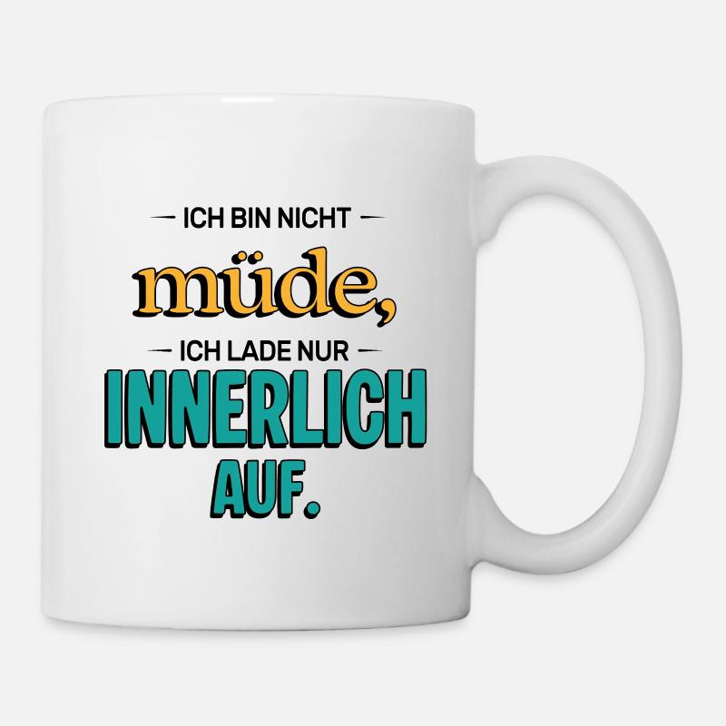 Je ne suis pas fatigué – Drôle de dicton - Mug blanc - blanc