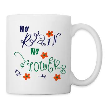 Pas de pluie, pas de fleurs - Mug blanc - blanc - Droite