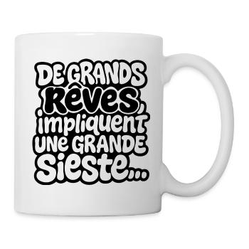 De grands rêves impliquent une grande sieste - Mug blanc - blanc - Droite