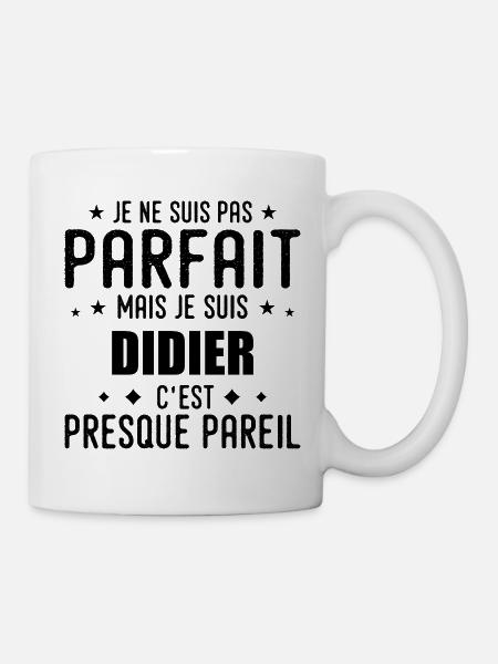 Didier: authentisch, unvollkommen, oberflächlich, perfekt - Tasse - Weiß