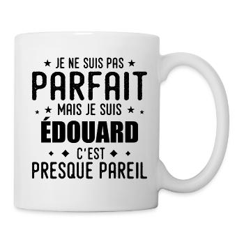 Edouard: authentisch, unvollkommen, oben, perfekt - Tasse - Weiß - Rechts
