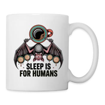 Kaffee Fledermaus Schlaf ist für Menschen - Tasse - Weiß - Rechts