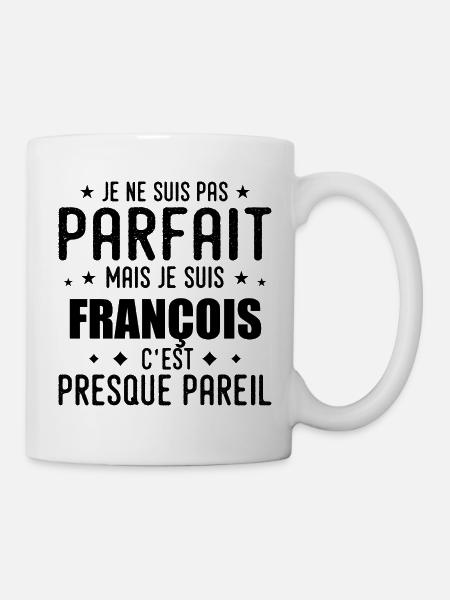 François: authentisch, unvollkommen, oben, Perfektion - Tasse - Weiß