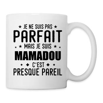 Mamadou: authentisch, unvollkommen, oberflächlich, perfekt - Tasse - Weiß - Rechts