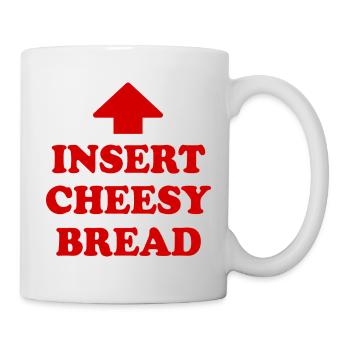 insert cheesy bread - Mug - white - Right