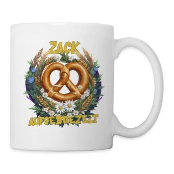 Zack Aufgebrezelt Ersatzdirndl Dirndlersatz Fest - Tasse - Weiß - Rechts