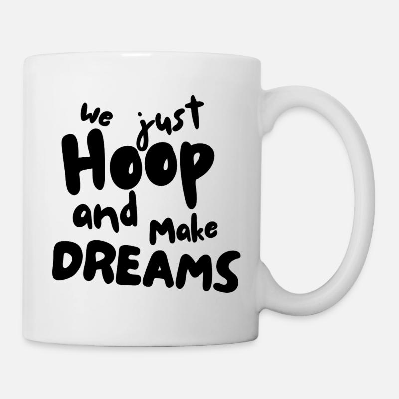 Nous nous contentons de cerceau et de rendre les rêves blancs - Mug blanc - blanc