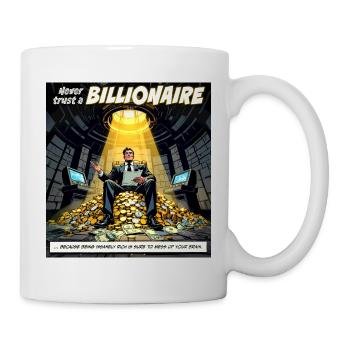 Ne fais pas confiance à un milliardaire - Mug blanc - blanc - Droite