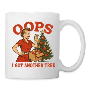 Oops I Got Another Tree - Tasse - Weiß - Rechts
