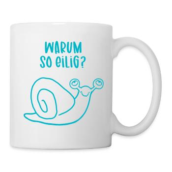 Relaxte Schnecke - Warum so eilig? - Tasse - Weiß - Rechts