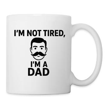Not tired, I'm a father - Mug - white - Right