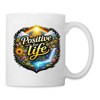 Positive for life - Mug - white - Right