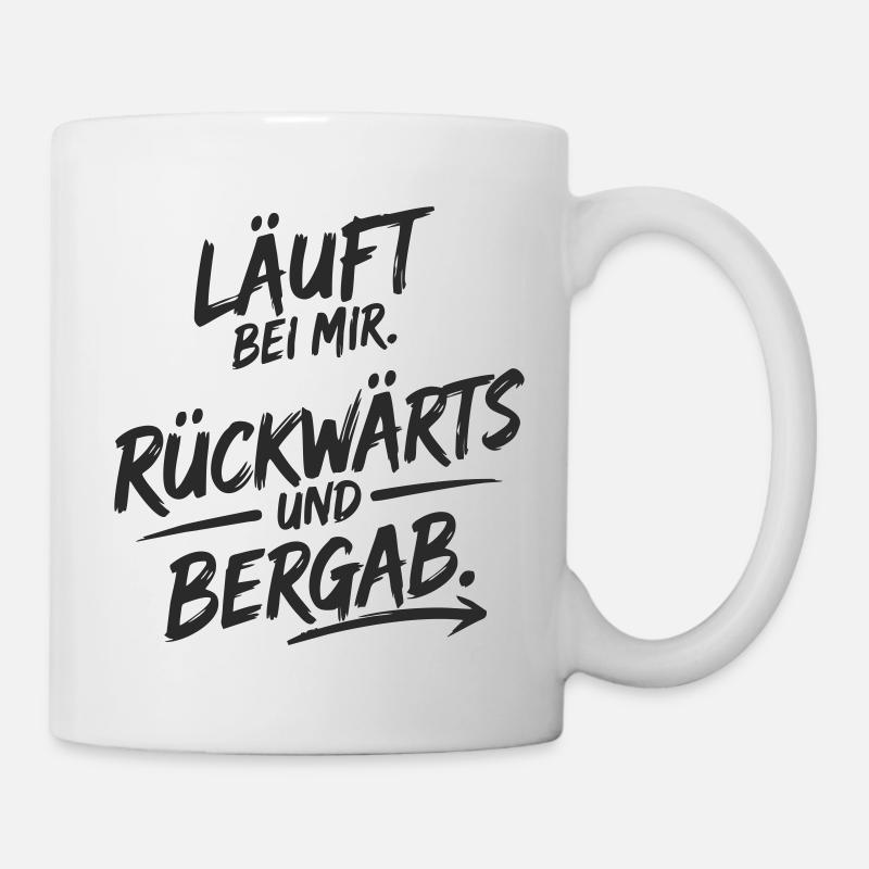 Läuft bei mir – rückwärts & bergab - Tasse - Weiß