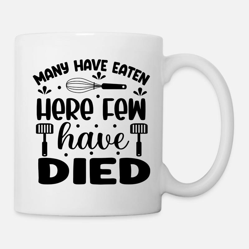 Many have eaten here, few have died - Mug - white