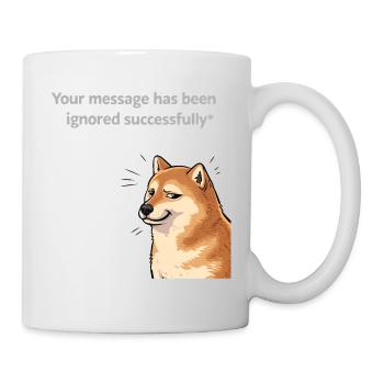 Your message was successfully ignored - Mug - white - Right