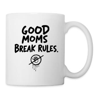 Good Moms break rules - Tasse - Weiß - Rechts
