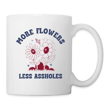 More Flowers Less Assholes – Retro Blumen Spruch - Tasse - Weiß - Rechts