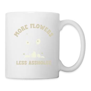 More Flowers Less Assholes – Retro Blumen Spruch - Tasse - Weiß - Rechts