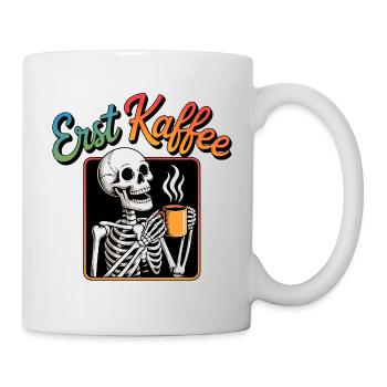 Erst Kaffee Skelett - Tasse - Weiß - Rechts