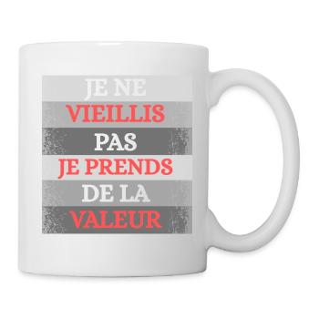 Je vieillis Pas Prends de la Valeur - Mug blanc - blanc - Droite