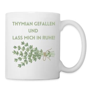 Thymian einen Gefallen und lass mich in Ruhe! - Tasse - Weiß - Rechts