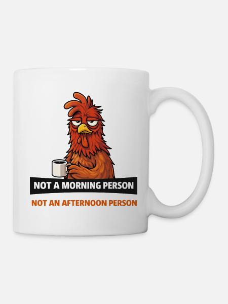 Grumpy Rooster Not a Morning Person - Mug - white