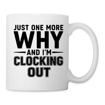 Encore un pourquoi et je me retire - Mug blanc - blanc - Droite