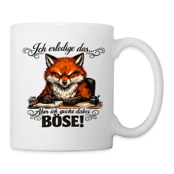 Ich mach das Fuchs lustiger Büro Spruch - Tasse - Weiß - Rechts