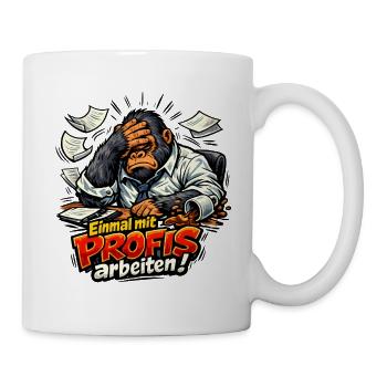 Einmal mit Profis arbeiten - Tasse - Weiß - Rechts